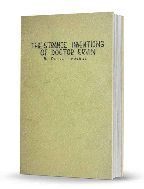 The Strange Inventions of Doctor Ervin