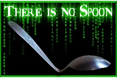There is no Spoon