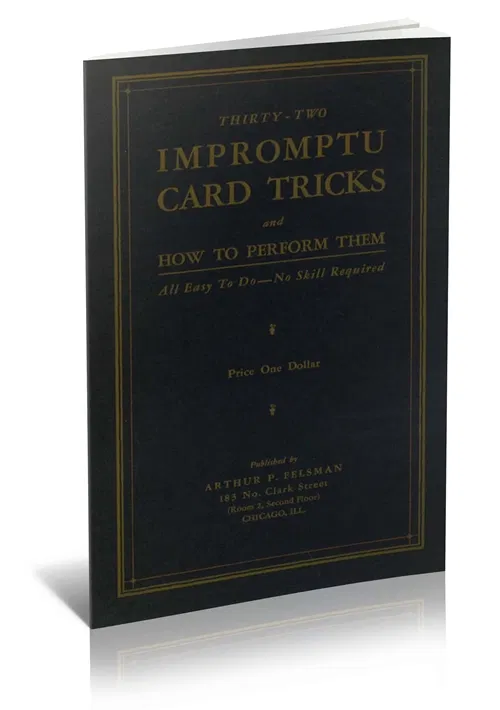 Thirty-Two Impromptu Card Tricks and How to Perform Them