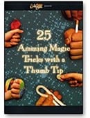 25 Amazing Magic Tricks with a Thumbtip DVD
