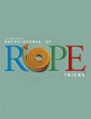 The Encyclopedia of Rope Tricks Book