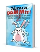 AbracaDAMMIT! 2 Disaster Stories & Life Lessons From the World's Top Magicians Book