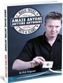 Amaze Anyone, Anytime, Anywhere: Magic Tricks, Bar Bets & Scams Book