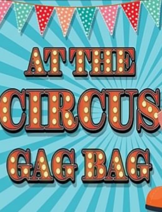 At the Circus Gag Bag Trick