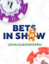 Bets in Show