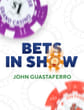 Bets in Show