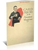 Card Tricks That the Amateur Magician Can Do with a Regular Deck of Cards Ebook