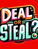 Deal or Steal Trick