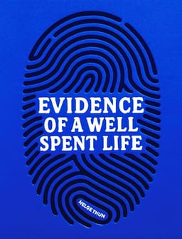 Evidence of a Well Spent Life Book and download