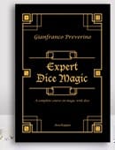 Expert Dice Magic: A Complete Course On Magic With Dice Book