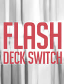 Flash Deck Switch 2.0 Trick