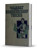Gilbert Handkerchief Tricks for Boys Ebook