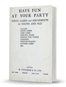 Have Fun at Your Party: Party Games and Amusements for Young and Old Ebook