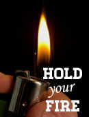 Hold Your Fire Trick