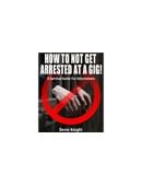 HOW TO NOT GET ARRESTED AT A GIG! Magic download (ebook)