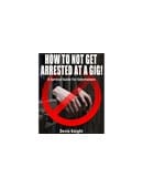 HOW TO NOT GET ARRESTED AT A GIG! Ebook