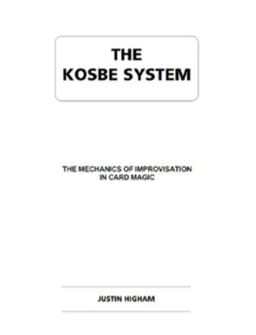 The KOSBE System: The Mechanics of Improvisation in Card Magic Book