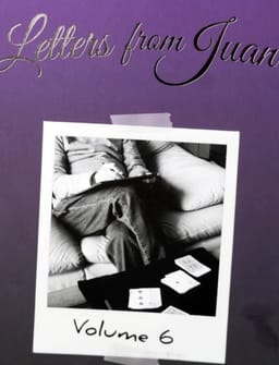 Letters From Juan - Vol. 6 Book