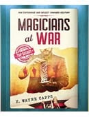 Magicians at War: How Espionage and Deceit Changed History Book