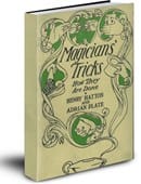 Magicians’ Tricks: How They Are Done Ebook