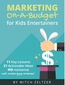 Marketing on-a-Budget for Kids Entertainers Ebook