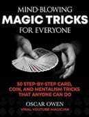Mind Blowing Magic Tricks for Everyone Book