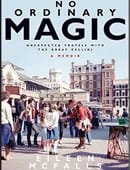 No Ordinary Magic: Unexpected Travels with the Great Cellini  Book