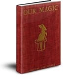 Our Magic by Nevil Maskelyne and David Devant Ebook