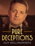 Guy Hollingworth's Pure Deceptions