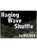 Raging Wave Shuffle Video download