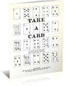 Take a Card: A Collection of Ten Card Tricks That Don't Involve Sleight-of-Hand and Which Anyone Can Learn! Ebook