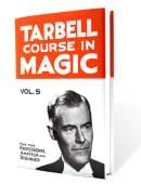 Tarbell Course in Magic - Volume 5 Book