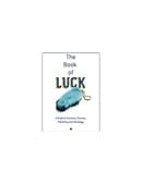 The Book of Luck: A Guide to Success, Fortune, Palmistry and Astrology Book
