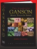 The Complete Ganson Magic Teach-In Series Book