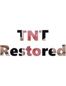 TNT Restored Video download
