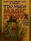 Too Much Magic Stuff Magic download (ebook)