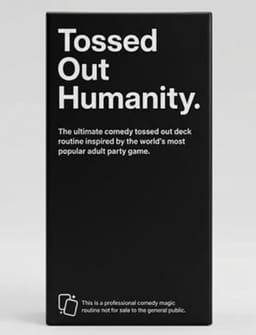 Tossed Out Humanity Trick