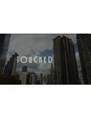 TOUCHED Video download
