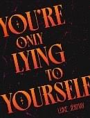 You're Only Lying to Yourself Trick