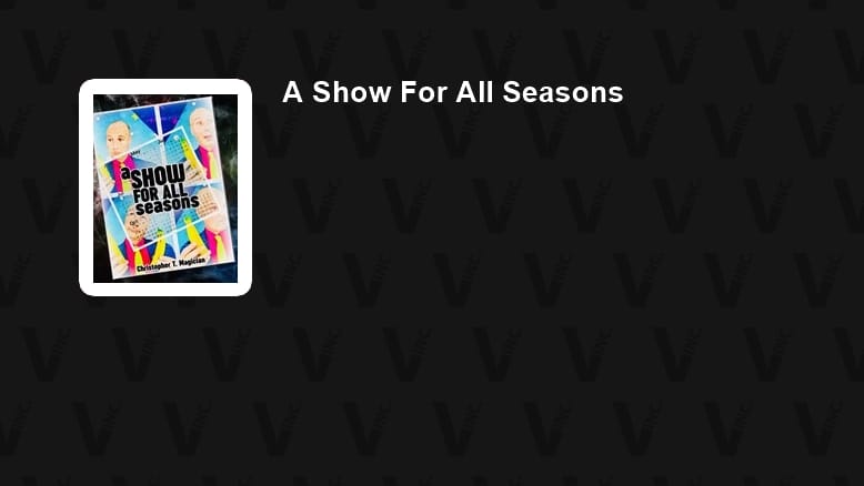 A Show For All Seasons