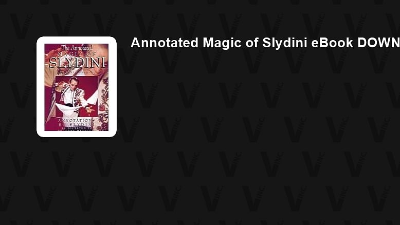 Annotated Magic of Slydini (eBook)