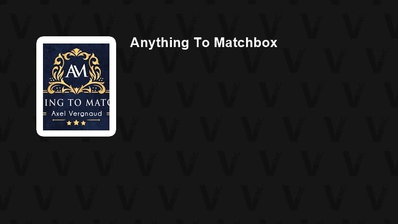 Anything To Matchbox