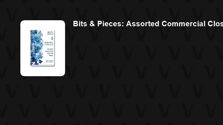 Bits & Pieces: Assorted Commercial Close-Up Magic