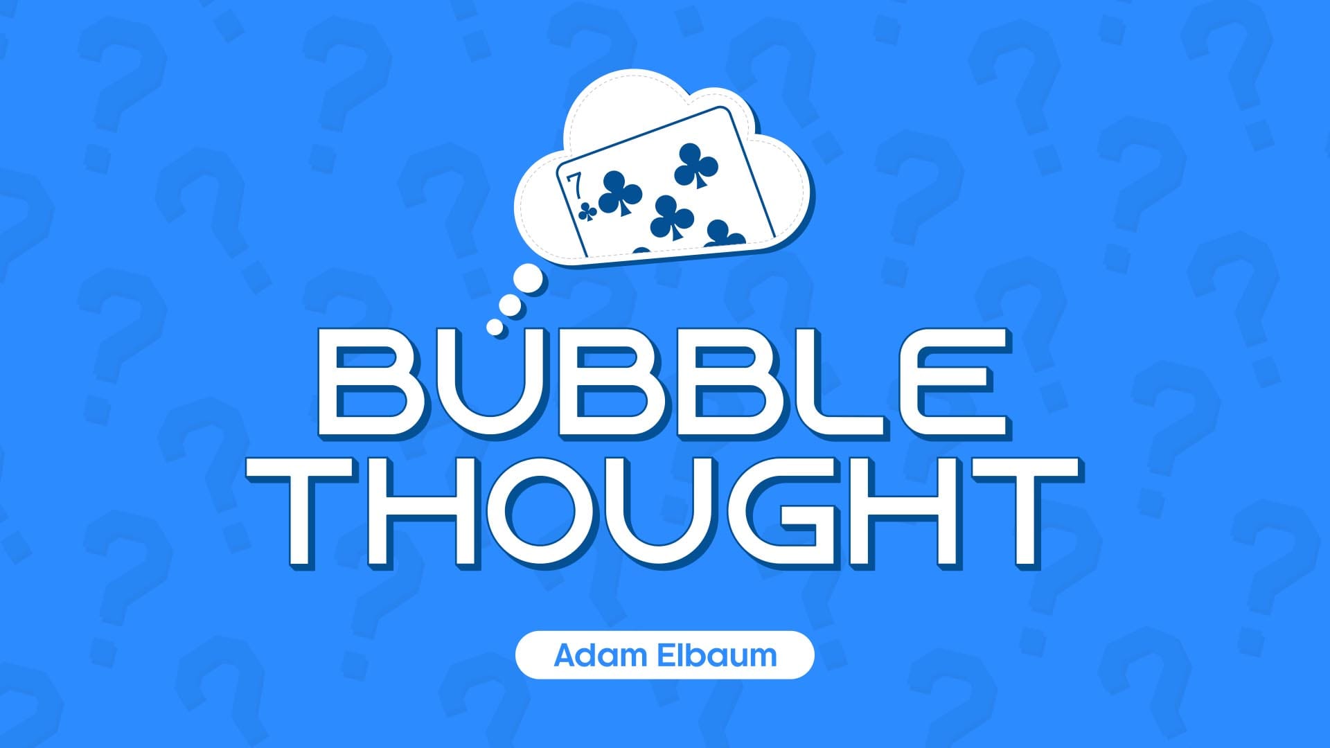 Bubble Thought Video download