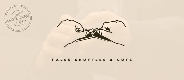 Card Magic Masterclass - False Shuffles and Cuts DVD and download