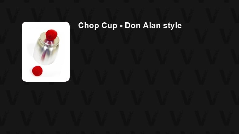 Chop Cup - Don Alan style Trick
