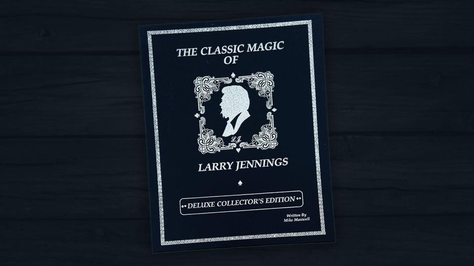 The Classic Magic of Larry Jennings (Rare Signed Edition)