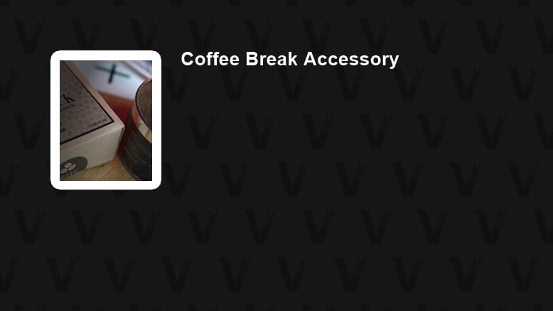 Coffee Break Accessory
