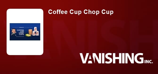Coffee Cup Chop Cup (3 cups and 2 balls) Trick