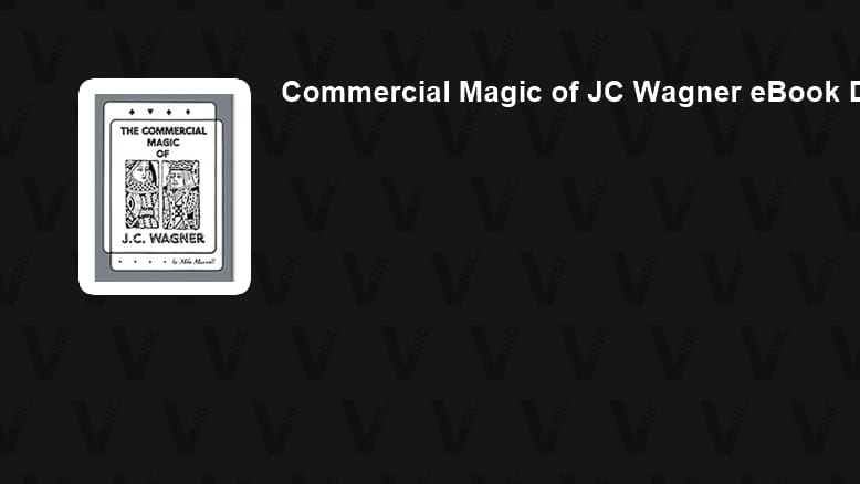 Commercial Magic of JC Wagner (eBook)